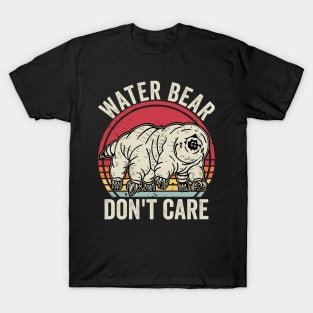 Water Bear Dont Care Funny Tardigrade T-Shirt